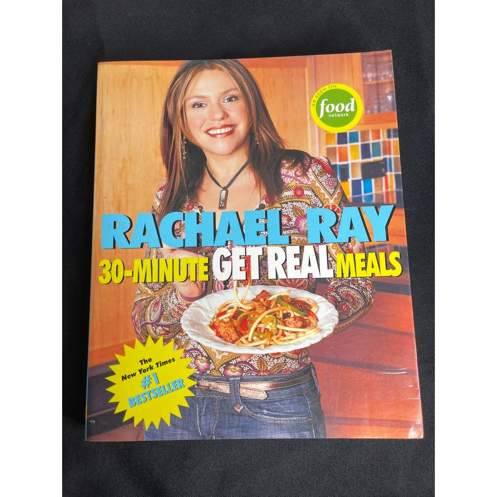 Rachael Ray Get Real Meals 30-Minute Meals Cookbook 2005 First Edition Paperback